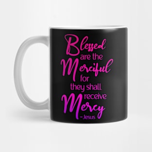 Blessed are the Merciful, Beatitude, Jesus Quote Mug